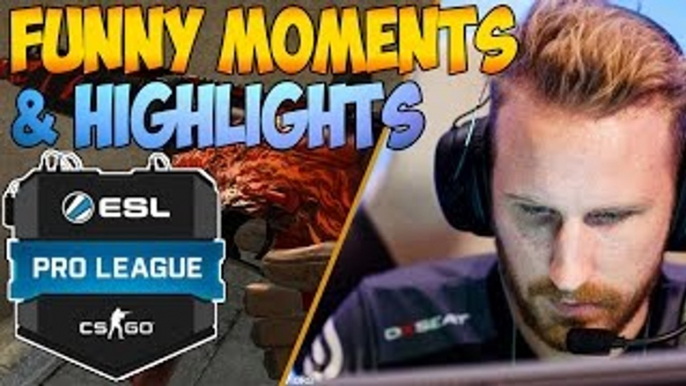 ESL Pro League S4 - FUNNY MOMENTS, HIGHLIGHTS, CLUTCHES #7- CSGO