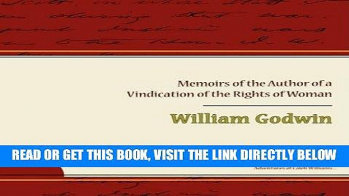 [READ] EBOOK Memoirs of the Author of a Vindication of the Rights of Woman ONLINE COLLECTION