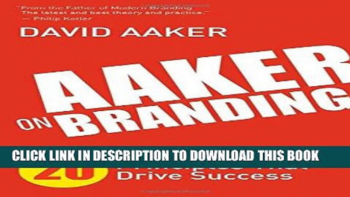 [PDF] Aaker on Branding: 20 Principles That Drive Success Full Online