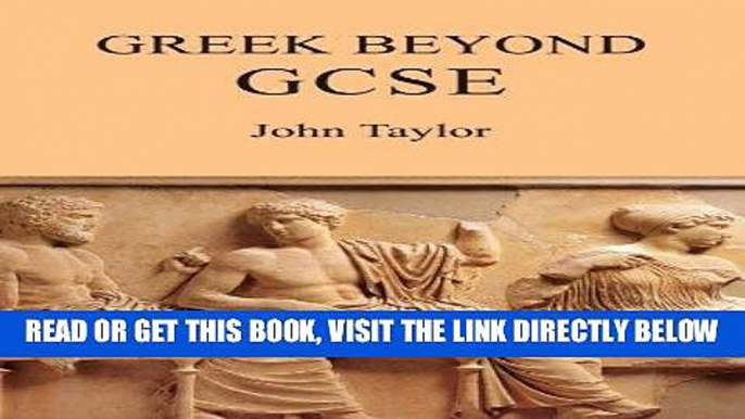 [FREE] EBOOK Greek Beyond GCSE BEST COLLECTION