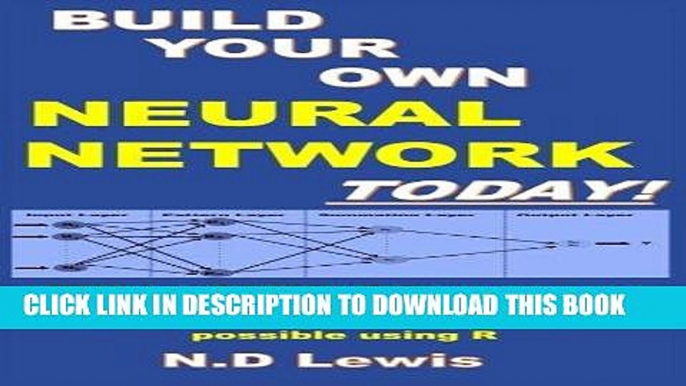 [Free Read] Build Your Own Neural Network Today!: With step by step instructions showing you how