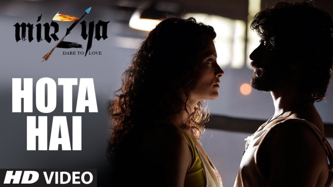 HOTA HAI  Full Video Song _ MIRZYA _ Shankar Ehsaan Loy _ Rakeysh Omprakash Mehr_HIGH