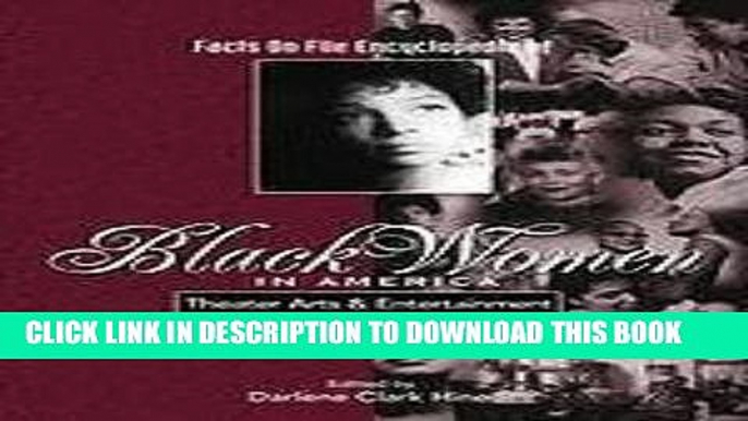 Read Now Facts on File Encyclopedia of Black Women in America: Theater Arts and Entertainment