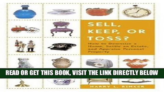 Best Seller Sell, Keep, or Toss?: How to Downsize a Home, Settle an Estate, and Appraise Personal