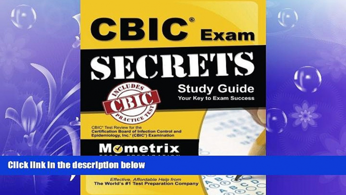 complete  CBIC Exam Secrets Study Guide: CBIC Test Review for the Certification Board of Infection