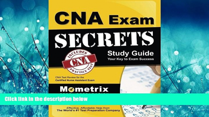 Enjoyed Read CNA Exam Secrets Study Guide: CNA Test Review for the Certified Nurse Assistant Exam