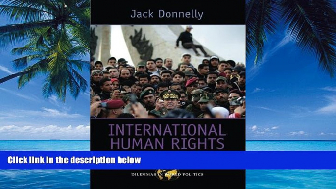 Big Deals  International Human Rights (Dilemmas in World Politics)  Best Seller Books Most Wanted