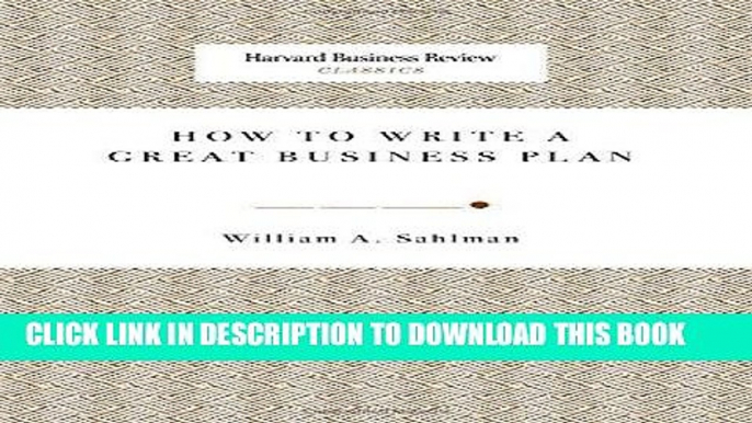 [New] Ebook How to Write a Great Business Plan (Harvard Business Review Classics) Free Online