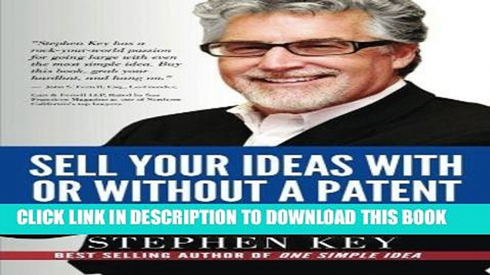 [New] Ebook Sell Your Ideas With or Without A Patent Free Read