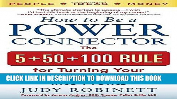 [New] Ebook How to Be a Power Connector: The 5+50+100 Rule for Turning Your Business Network into