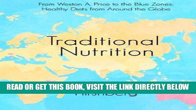 Best Seller Traditional Nutrition: From Weston A. Price to the Blue Zones; Healthy Diets from