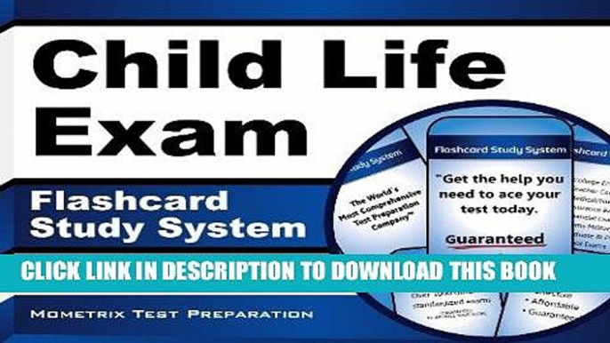 Read Now Child Life Exam Flashcard Study System: Child Life Test Practice Questions   Review for