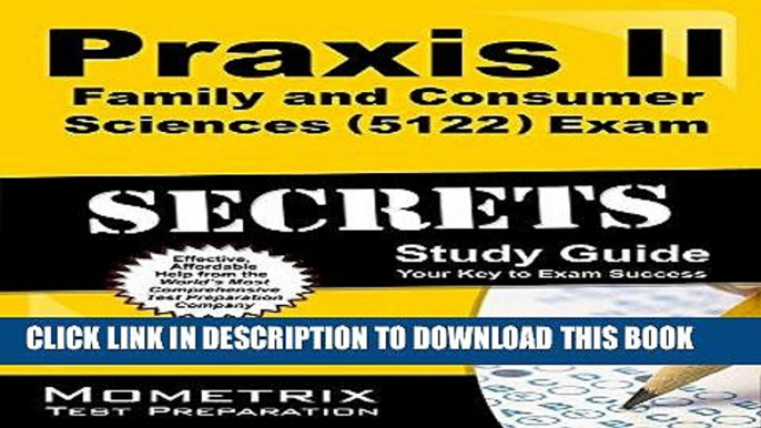 Read Now Praxis II Family and Consumer Sciences (5122) Exam Secrets Study Guide: Praxis II Test