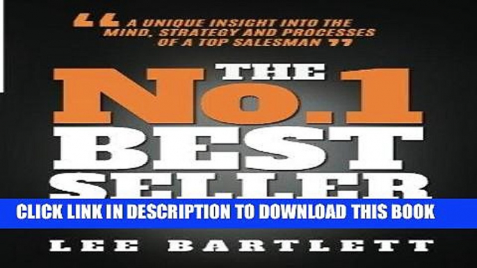 [New] Ebook The No. 1 Best Seller: A Unique Insight into the Mind, Strategy and Processes of a Top