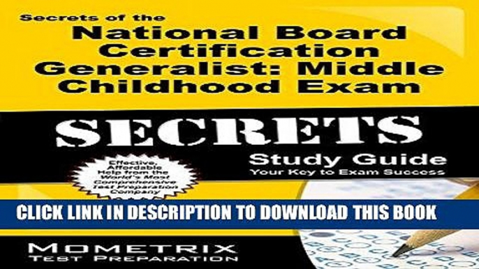 Read Now Secrets of the National Board Certification Generalist: Middle Childhood Exam Study