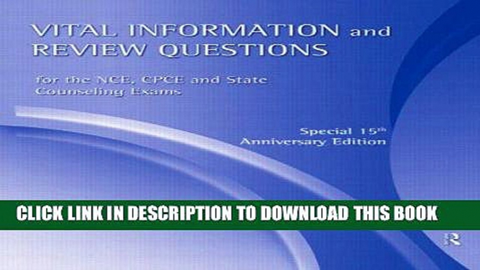 Read Now Vital Information and Review Questions for the NCE, CPCE and State Counseling Exams: