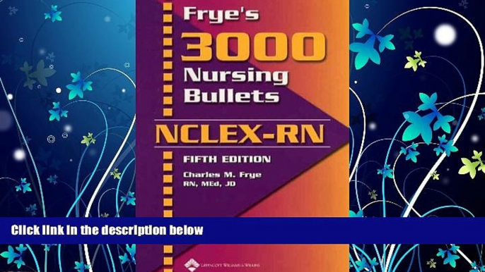 Popular Book Frye s 3000 Nursing Bullets for NCLEX-RN