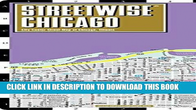 Read Now Streetwise Chicago Map - Laminated City Center Street Map of Chicago, Illinois - Folding