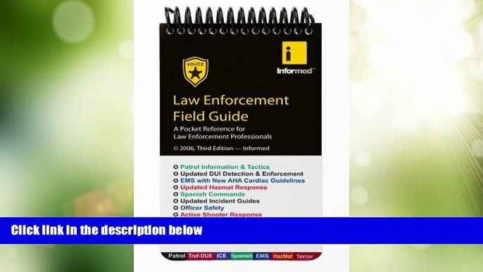 Big Deals  Law Enforcement Field Guide  Full Read Best Seller