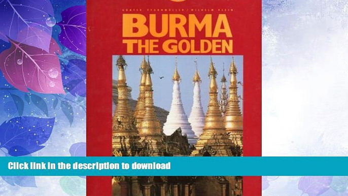 FAVORITE BOOK  Burma the Golden (Insight Topics) FULL ONLINE