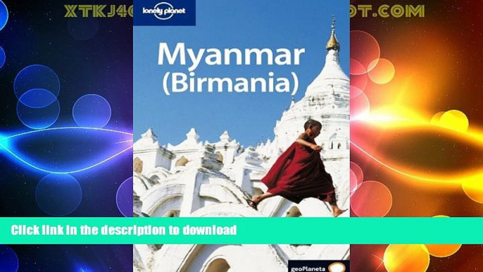 READ  Lonely Planet Myanmar (Birmania) (Lonely Planet Myanmar Burma) (Spanish Edition)  GET PDF