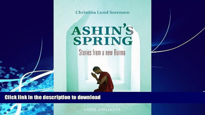 READ BOOK  Ashin s Spring - stories from a new Burma  PDF ONLINE