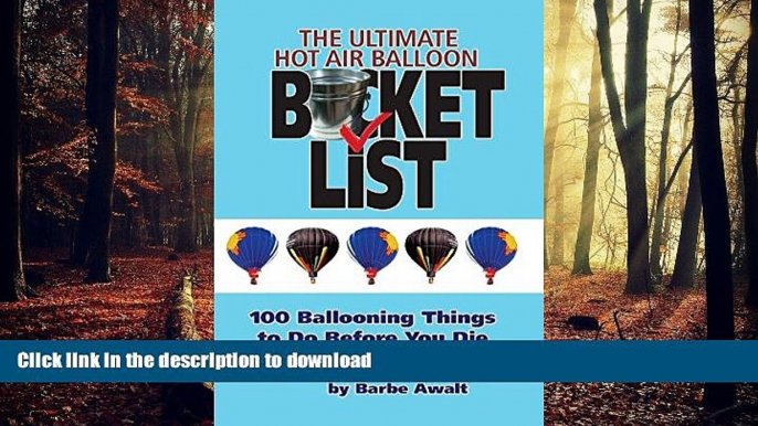 READ PDF The Ultimate Hot Air Balloon Bucket List READ EBOOK