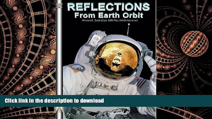 READ PDF Reflections from Earth Orbit (Apogee Books Space Series) PREMIUM BOOK ONLINE
