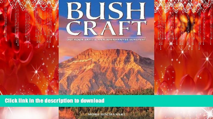 READ THE NEW BOOK Bushcraft: Outdoor Skills and Wilderness Survival READ EBOOK