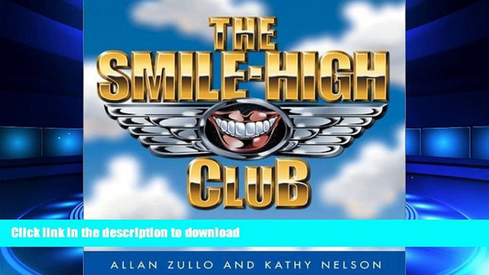 EBOOK ONLINE The Smile-High Club: Outrageous but True Air Travel Stories by Kathy Nelson