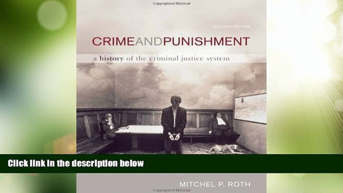 Big Deals  Crime and Punishment: A History of the Criminal Justice System  Full Read Best Seller