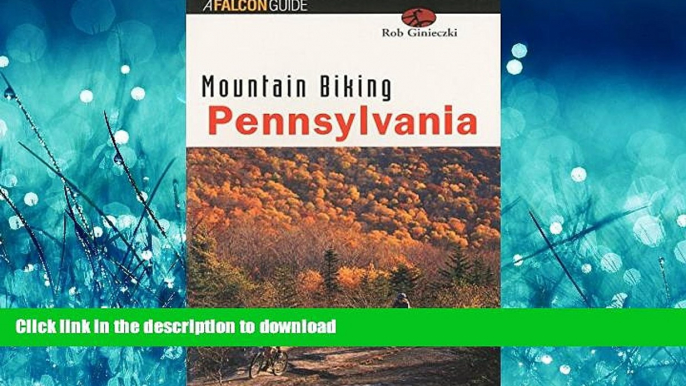 EBOOK ONLINE Mountain Biking Pennsylvania (State Mountain Biking Series) PREMIUM BOOK ONLINE