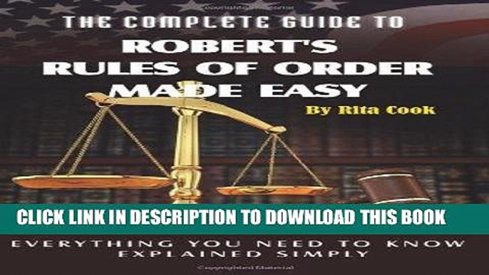 [New] Ebook The Complete Guide to Robert s Rules of Order Made Easy: Everything You Need to Know