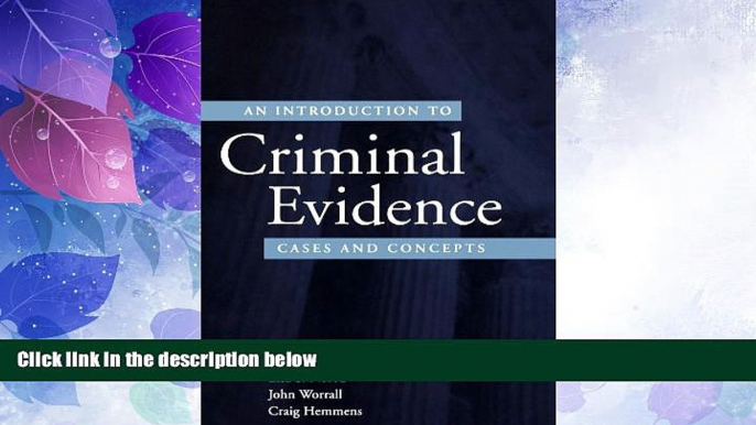 Big Deals  An Introduction to Criminal Evidence: Cases and Concepts  Full Read Most Wanted