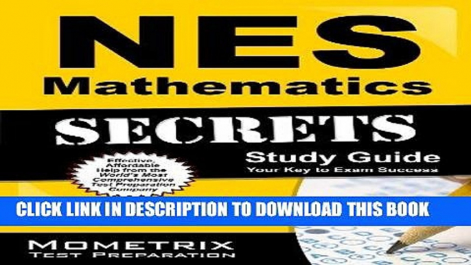 Read Now NES Mathematics Secrets Study Guide: NES Test Review for the National Evaluation Series