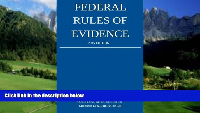 Big Deals  Federal Rules of Evidence; 2015 Edition  Full Ebooks Best Seller