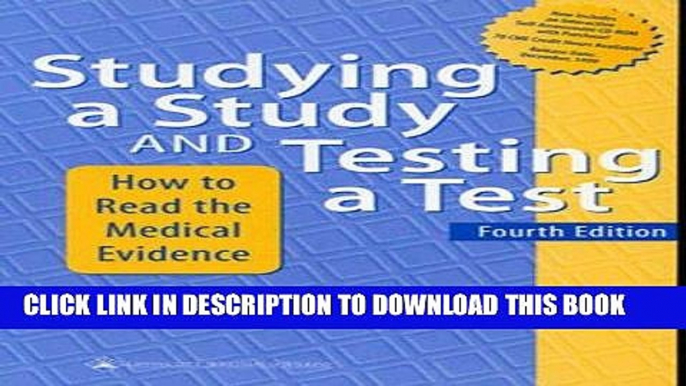 Read Now Studying a Study and Testing a Test: How to Read the Medical Evidence (With CD-ROM for