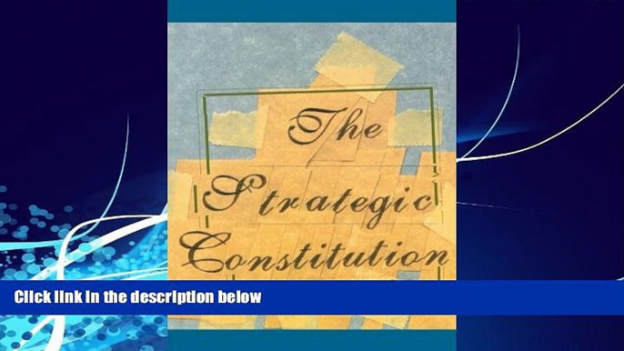 Big Deals  The Strategic Constitution  Full Ebooks Most Wanted