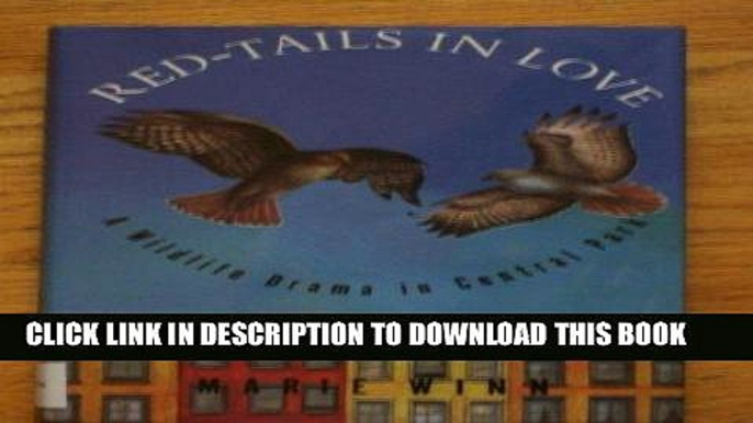 Read Now Red-Tails in Love: A Wildlife Drama in Central Park (G.K. Hall Large Print Nonfiction