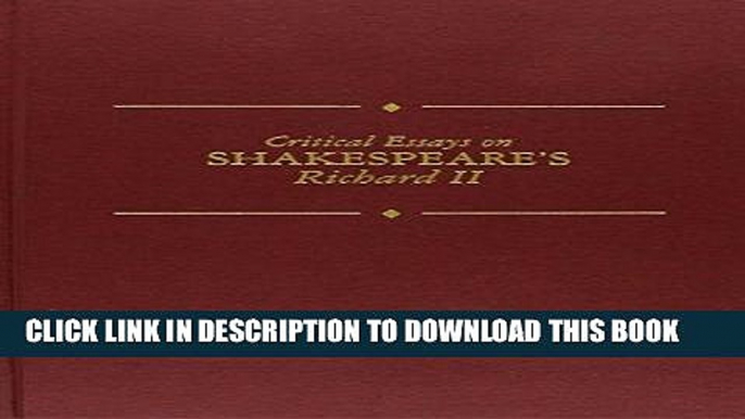 Read Now Shakespeare s Richard II (Critical Essays on British Literature Series) Download Book