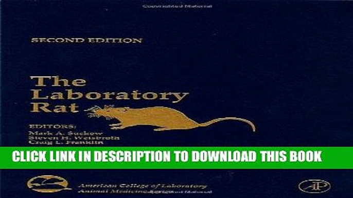 Read Now The Laboratory Rat, Second Edition (American College of Laboratory Animal Medicine)