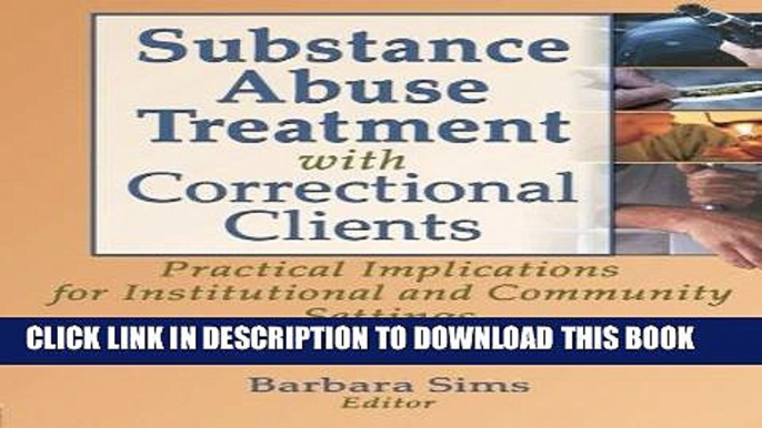 Read Now Substance Abuse Treatment with Correctional Clients: Practical Implications for