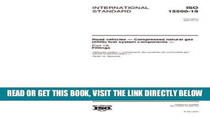 [READ] EBOOK ISO 15500-19:2001, Road vehicles -- Compressed natural gas (CNG) fuel system