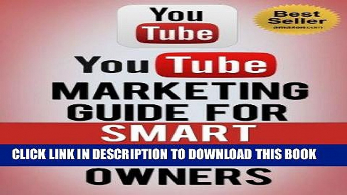 Best Seller YouTube Marketing Guide for Smart Business Owners (How to Make Money Online with