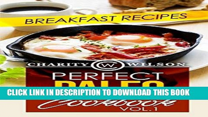 Best Seller PALEO DIET: Perfect Paleo Cookbook: Vol.1 Breakfast Recipes (Paleo Diet Recipes)