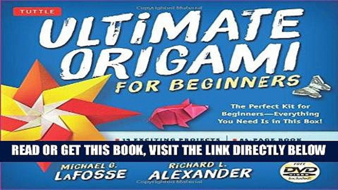 [FREE] EBOOK Ultimate Origami for Beginners Kit: The Perfect Kit for Beginners-Everything you Need