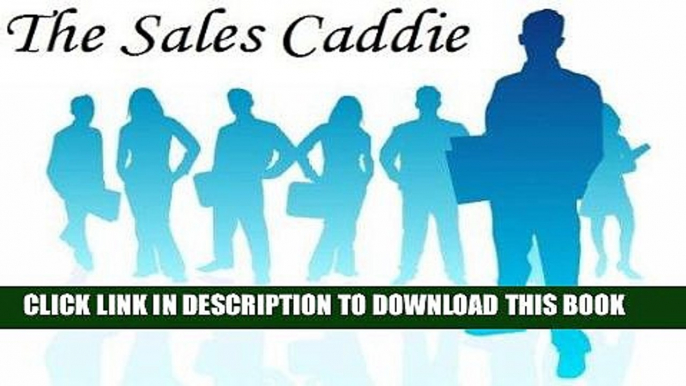 Best Seller The Sales Caddie Free Read