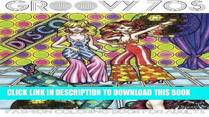 Best Seller Groovy 70s: Fashion Coloring Book for Adults: Adult Coloring Books Fashion, 1970s