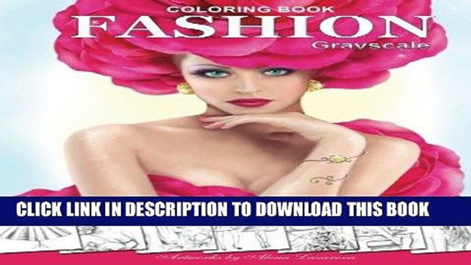 Best Seller FASHION Coloring Book. Grayscale: Coloring Book for Adults Free Read