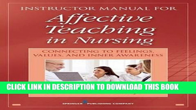 [FREE] EBOOK Affective Teaching in Nursing: Connecting to Feelings, Values, and Inner Awareness